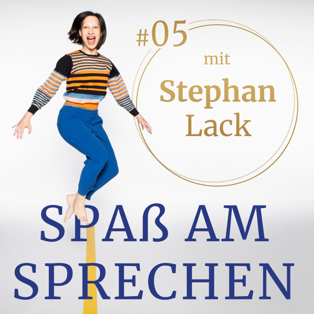 Podcast Cover für Folge 5: Spaß am Sprechen mit Stephan Lack