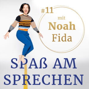 Podcast Cover für Folge 11: Spaß am Sprechen mit Noah Fida