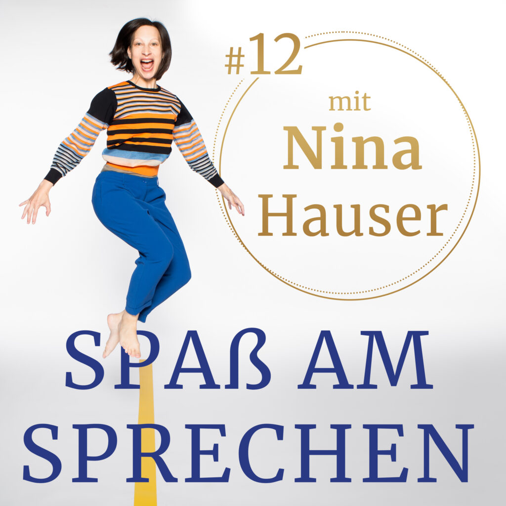 Podcast Cover für Folge 12: Spaß am Sprechen mit Nina Hauser